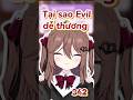 Evil nhưng lại dễ thương 🤔