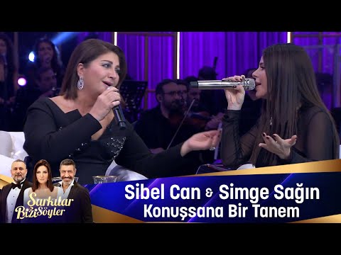 Sibel Can & Simge Sağın - KONUŞSANA BİR TANEM