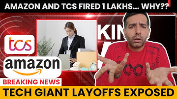 Amazon and TCS Fired 1 Lakh employees.. Why?? What