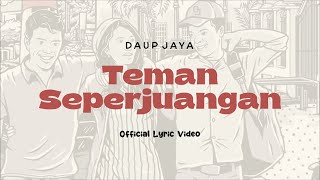 Teman Seperjuangan - Daup jaya (Official Lyric Video)