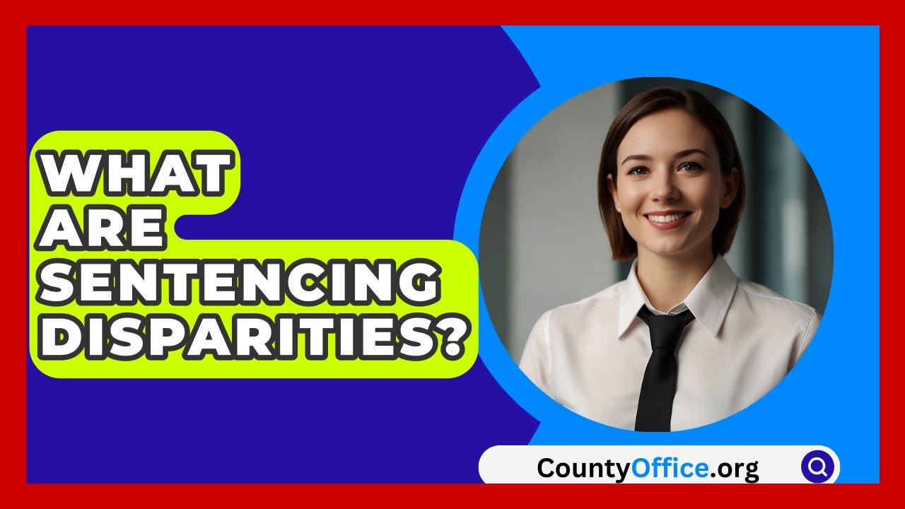 What Are Sentencing Disparities? - CountyOffice.org