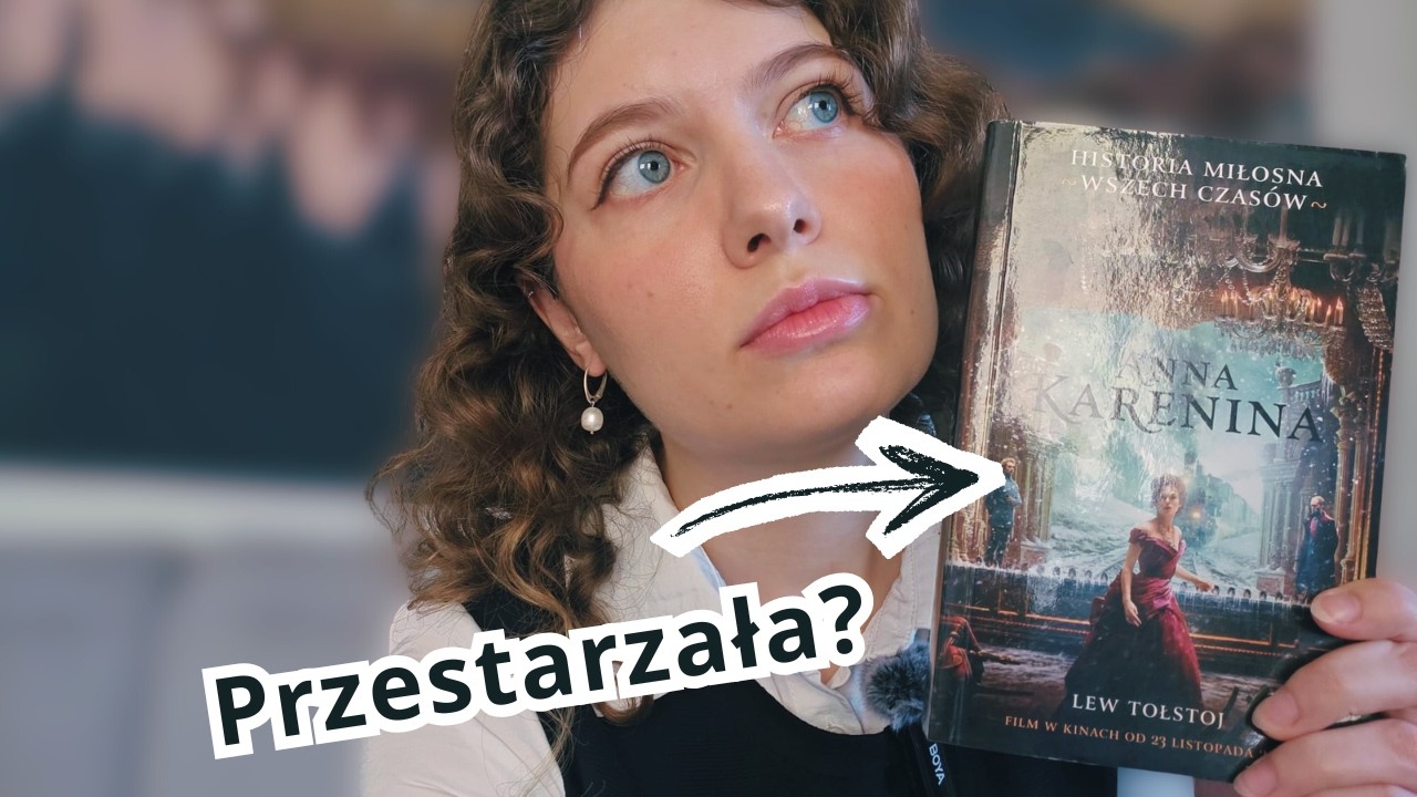 Czy Anna Karenina to nadal dobra książka w XXI wieku?