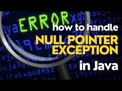 Learn How to handle NullPointerException in Java