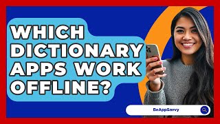 Which Dictionary Apps Work Offline? - Be App Savvy screenshot 4
