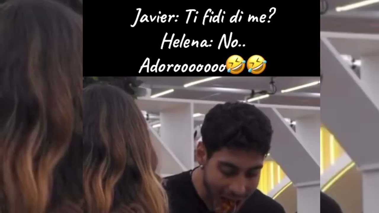 Helena e Javier quando erano nella casa del grande fratello! Helena aveva fatto bene a reagire così?