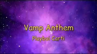 Playboi Carti - Vamp Anthem (Lyrics) [clean lyrics] Resimi
