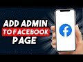How To Add Admin To Facebook Page (Mobile &amp; Desktop)
