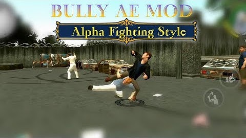 Alpha Style (Advance Counter Attack) | Bully Æ