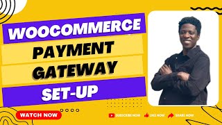 How To Set-Up WooCommerce Payment Gateway | Easy Guide
