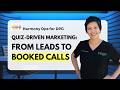Quiz-Driven Marketing: From Leads to Booked Calls