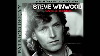 GOT TO BACK TO MY BABY Steve Winwood  TITO VALDES SALSA RMX  by Patricio Deejay