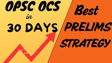 Crack OPSC OCS Prelims in 30 Days– Smart Strategy That Works! Complete Plan and Tips!!