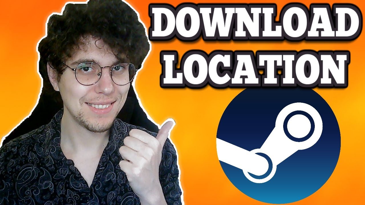How To Change Download Location On Steam