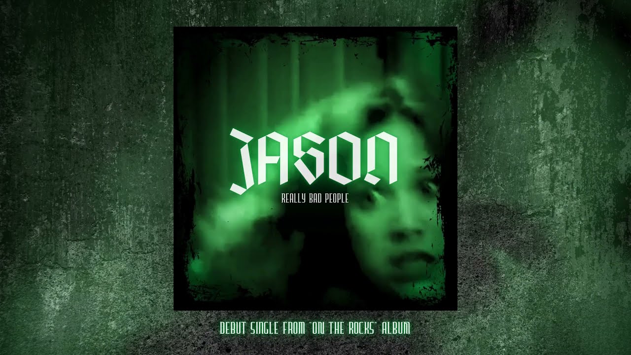 Really Bad People - Jason (Audio Video)