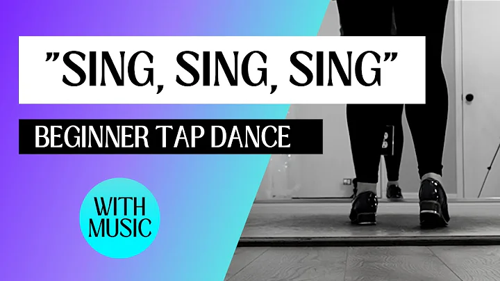 Beginner Tap Dance - "Sing, Sing, Sing" | Benny Goodman | Easy Tap Dancing Choreography!