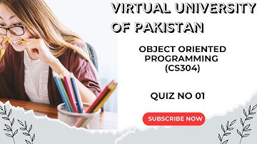 Object Oriented Programming (CS304) | Quiz No 01 | Virtual University of Pakistan | Fall 2025 - 26