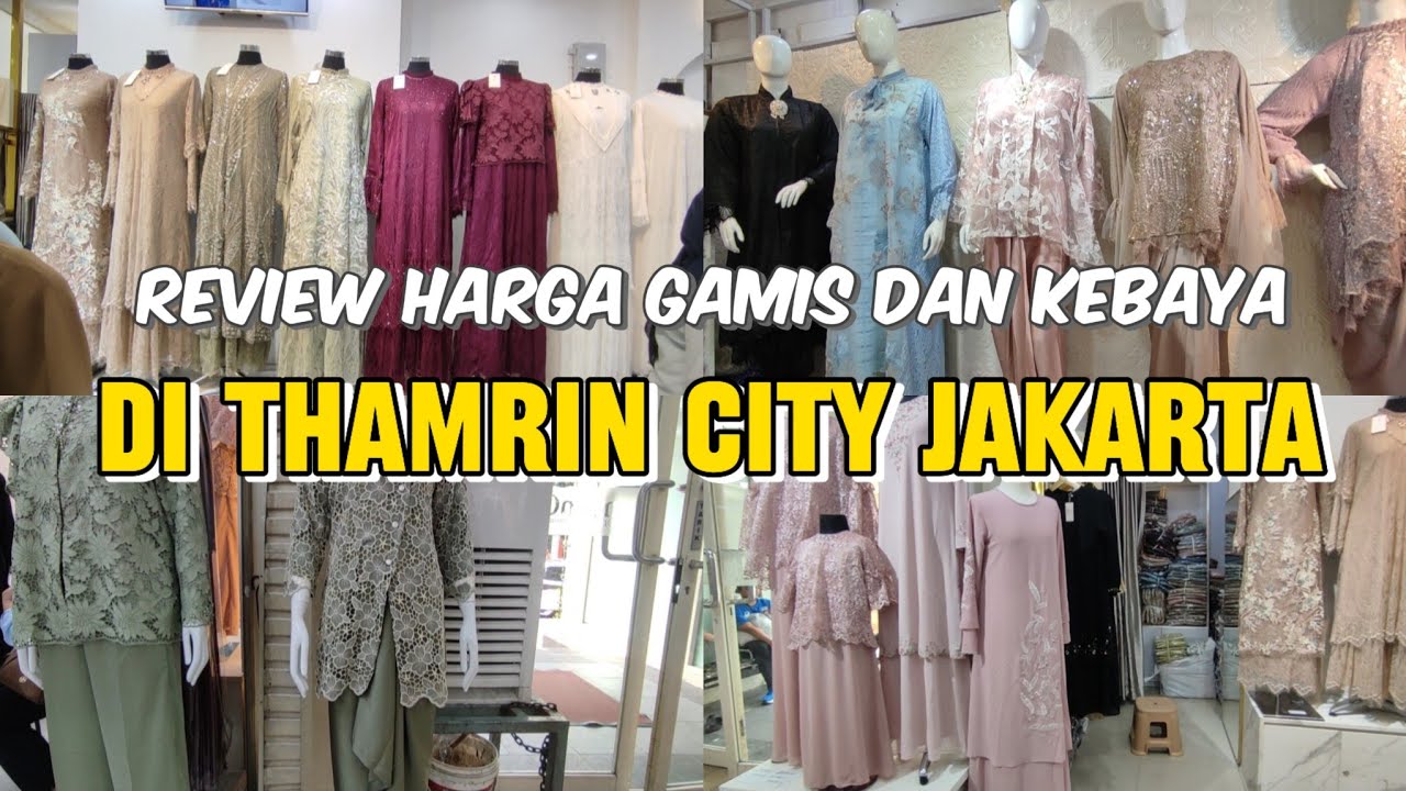 REVIEW HARGA GAMIS DAN KEBAYA DI THAMRIN CITY JAKARTA ‼️
