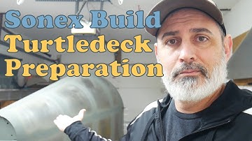 Sonex Build - Turtledeck Preparation