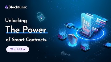 Unlocking the Power of Smart Contracts: Revolutionizing the Way We Transact | Blocktunix