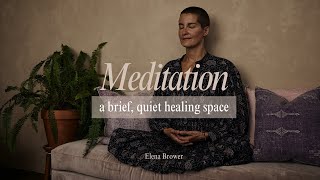Meditation for you - a brief, quiet healing space
