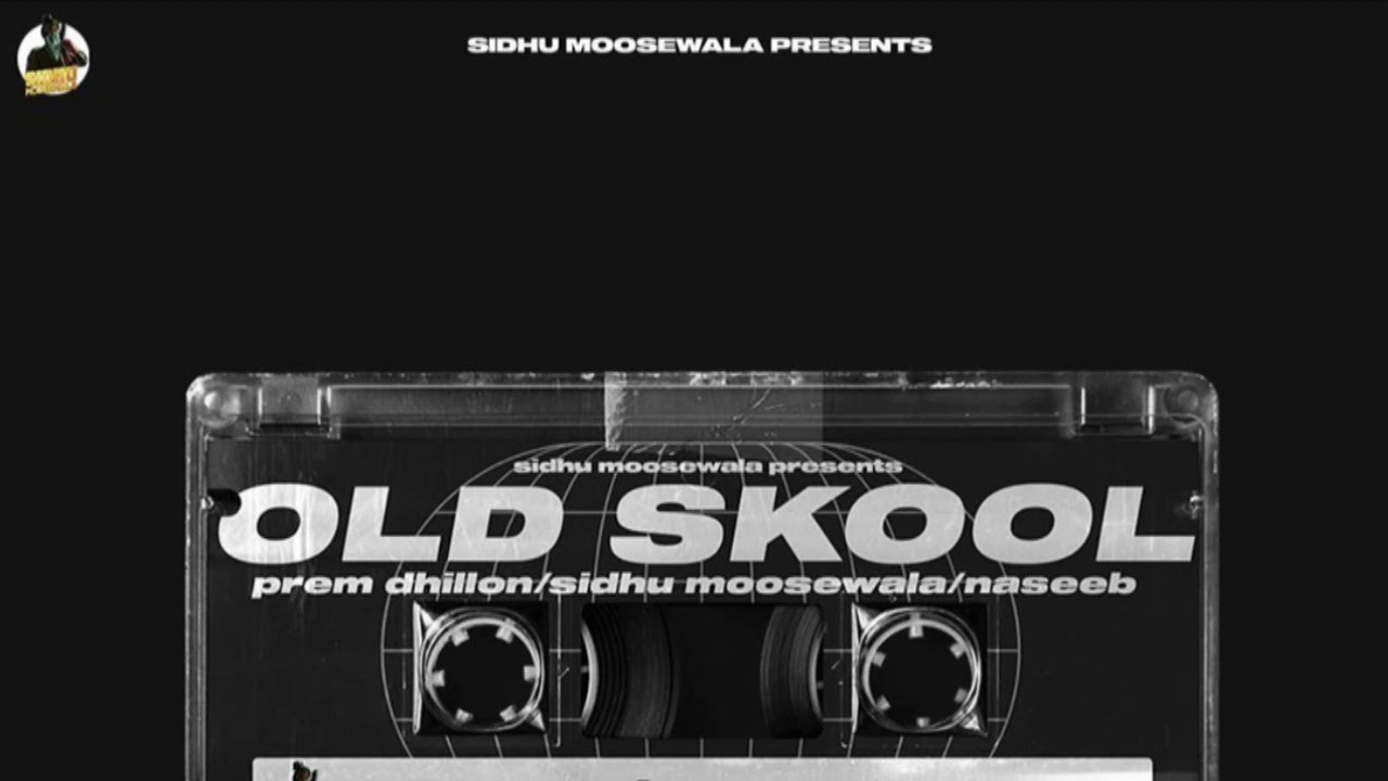 Old Skool Song By Sidhu Moose Wala Ft Prem Dhillon Leaked Song YouTube old-skool-song-by-sidhu-moose-wala-ft-prem-dhillon-leaked-song-youtube