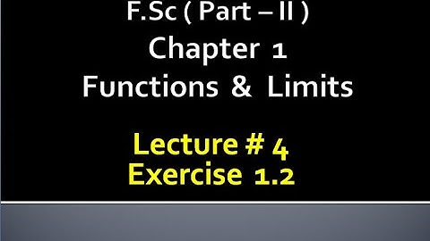 MATHEMATICS | FSc- PART II | CHAPTER 1(Functions and Limits) | LECTURE 4