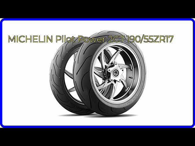 REVIEW (2026): MICHELIN Pilot Power 2CT 190/55ZR17. First Look