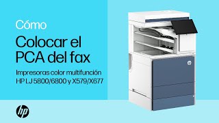 Colocar el PCA del fax | Impresoras color multifunción HP LaserJet 5800/6800 y X579/X677