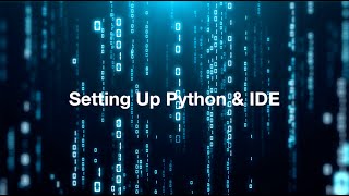 Installing Python & Setup IDE