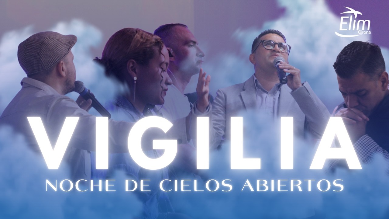 🔴 Directo: Iglesia Elim Girona | Vigilia Febrero 2026