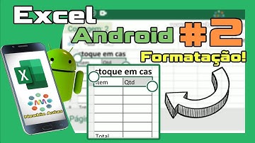 Excel Básico Android P2 - Formatar planilha/tabela | preenchimento, negrito, itálico | Editar, Curso