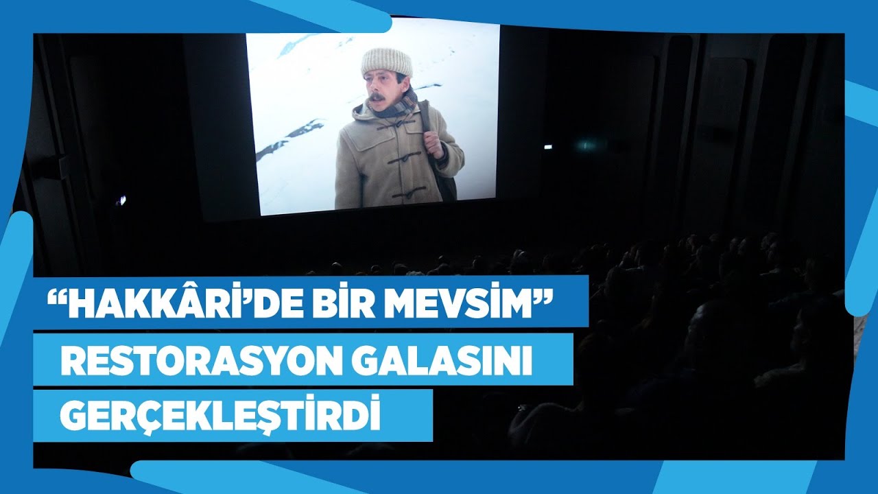 'Hakkari'de Bir Mevsim'in, restorasyon galası Sinematek Sinema Evi'nde yapıldı📽️