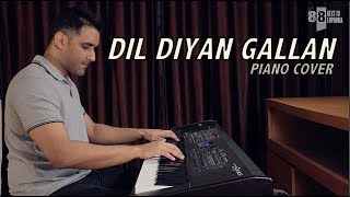 Dil Diyan Gallan (Piano Cover) | Aakash Gandhi chords