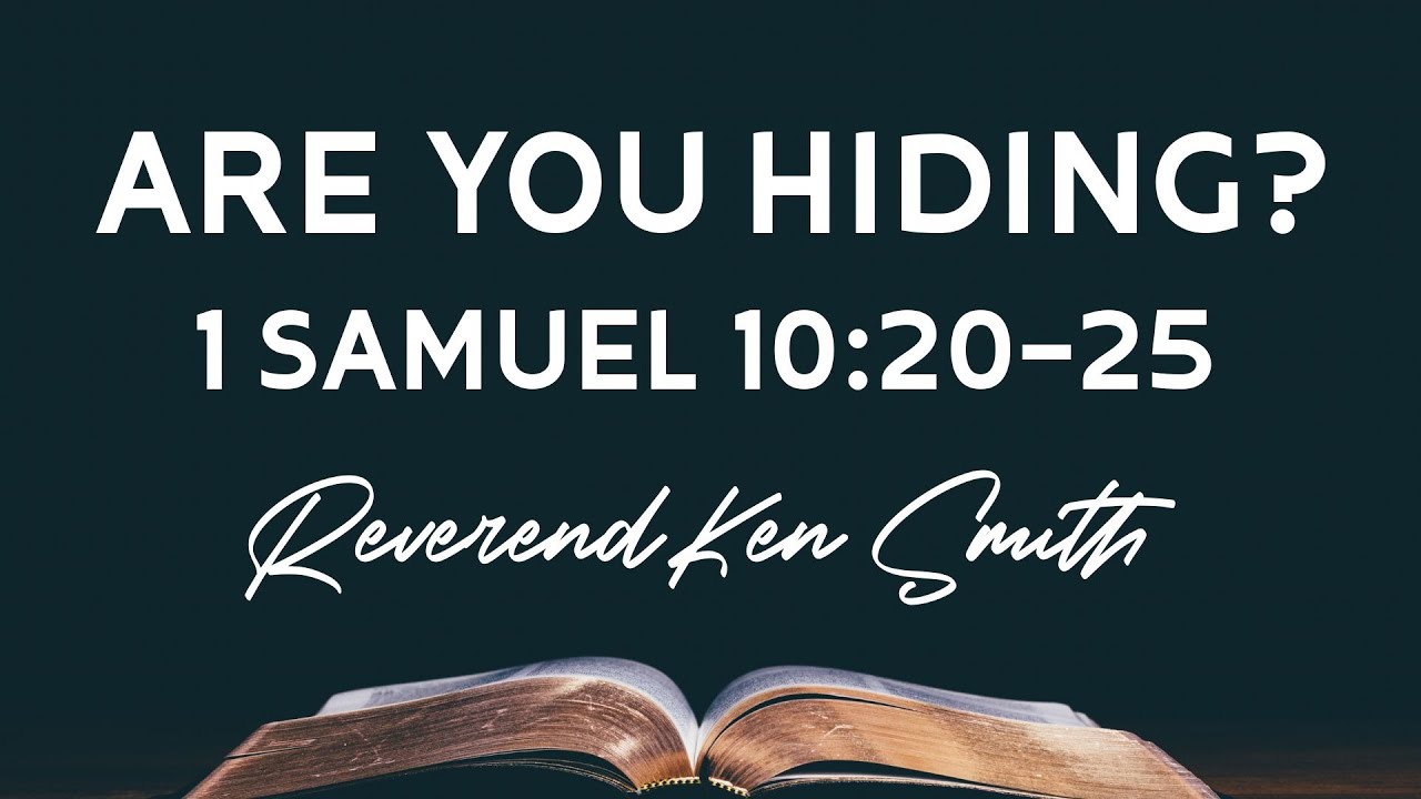 October 12, 2025 Reverend Ken Smith - Are You Hiding?