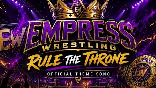 Empress wrestling: rule throne official theme song