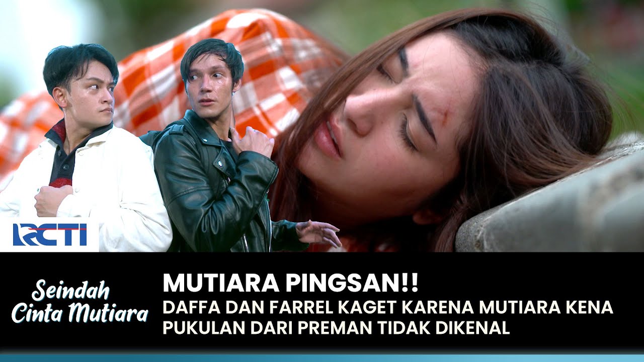 PINGSAN!! Daffa Dan Farrel Kaget Mutiara Terkena Pukulan | SEINDAH CINTA MUTIARA | EPS 04 (1/3)