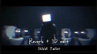 [FIXED!!!] CG5 - THX SKIBIDI TOILET SONG 3d EDIT AUDIO + REVERB