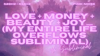 My Entire Life Overflows..... (1hr Overflow Abundance Subliminal)