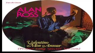 Alan Ross - Valentino Mon Amour (Project Long Special Version) 2017