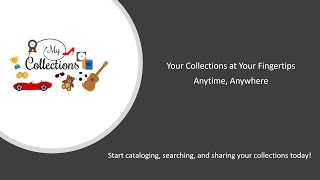MyCollections Android App Introduction - learn how to catalog your collectibles and keepsakes! screenshot 1