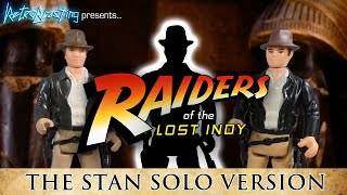Raiders of the Lost Indy: The Stan Solo Version