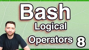 Logical Operators - Bash Programing Tutorial 8