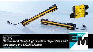 SICK | New deTec4 Safety Light Curtain Capabilities and Introducing the DCM4 Module | EandM