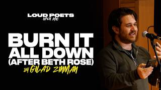 Gilad Zinman - Burn It All Down (After Beth Rose) || Spoken Word Poetry ||