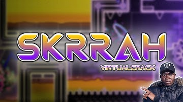 Skrrah (Extreme Demon) by VirtualCrack and more | Geometry Dash 2.11