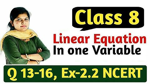Q 13-16,  Ex 2.2 - Linear Equations in One Variable - NCERT Maths Class 8th - Chapter 2