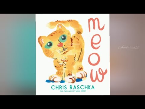 Meow by Chris Raschka. / Read Aloud story book. - YouTube