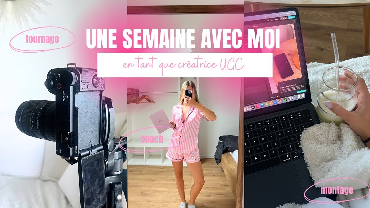 Une semaine avec moi (créatrice UGC, coach, étudiante, ...)