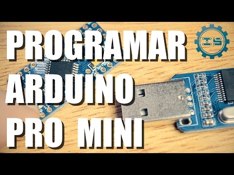 Video: Cómo Programar El Arduino Pro Mini Usando Un Programador
