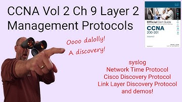 CCNA Vol2 Ch 9 Layer 2 Management Protocols